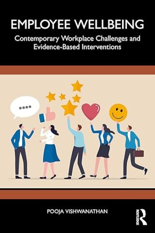 Employee Wellbeing: Contemporary Workplace Challenges and Evidence-Based Interventions